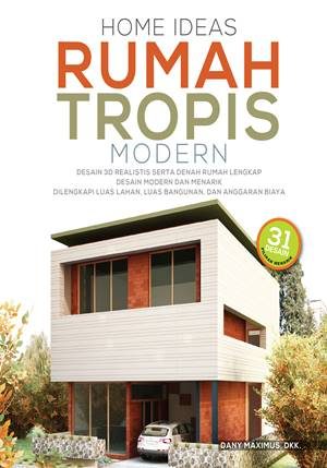 Rumah Tropis Modern : Home Ideas