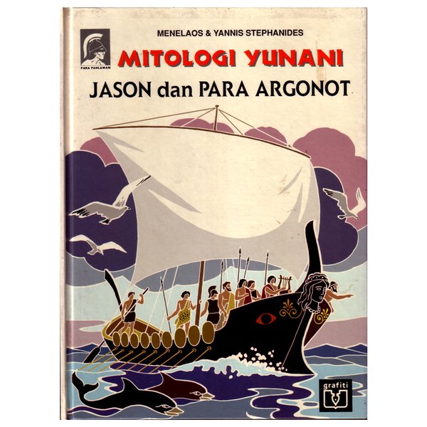 Mitologi Yunani : Jason dan Para Argonot