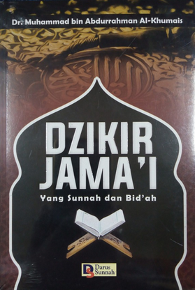 Dzikir jama'i : yang sunnah dan bid'ah