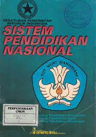 Peraturan pemerintah Republik Indonesia : Sistem Pendidikan Nasional