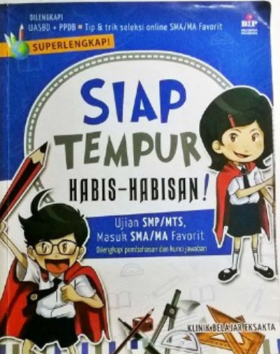 Siap tempur habis-habisan : Ujian SMP/MTS Masuk SMA/MA Favorit