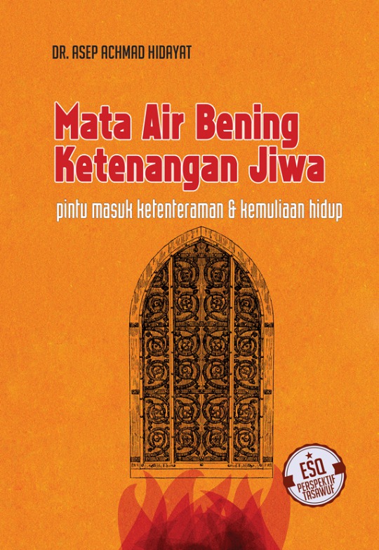 Mata air bening ketenangan jiwa : Pintu masuk ketenteraman & kemuliaan hidup