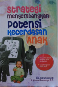 Strategi menggembangkan potensi kecerdasan anak