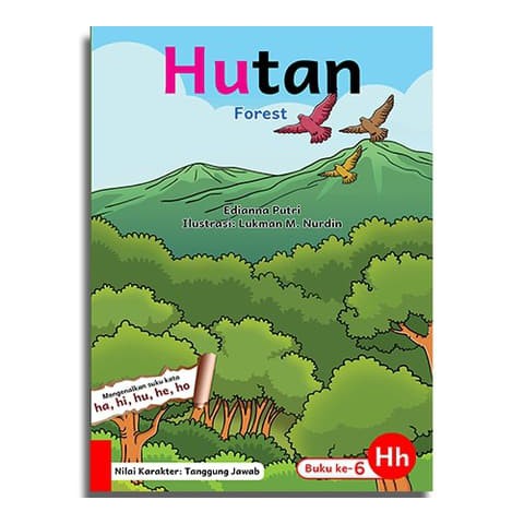 Hutan :  forest / Edianna Putri ; ilustrator: Lukman M. Nurdin ; penyunting: Tim IHF