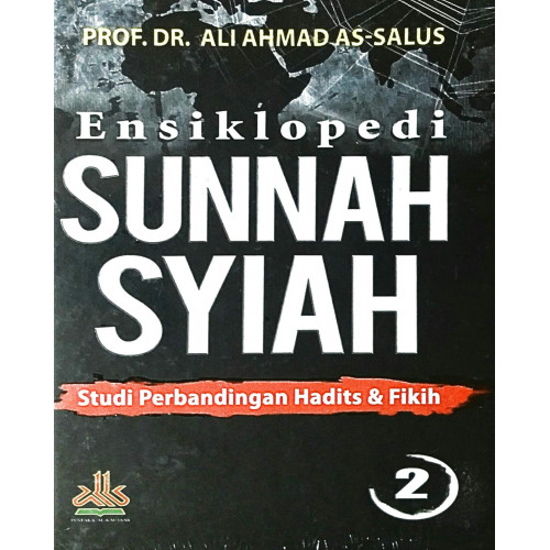 Ensiklopedi Sunnah - Syiah Jilid 2 : Studi Perbadingan Hadits & Fiqih