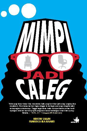 Mimpi Jadi Caleg / Kristin Samah, Fransisca Ria Susanti
