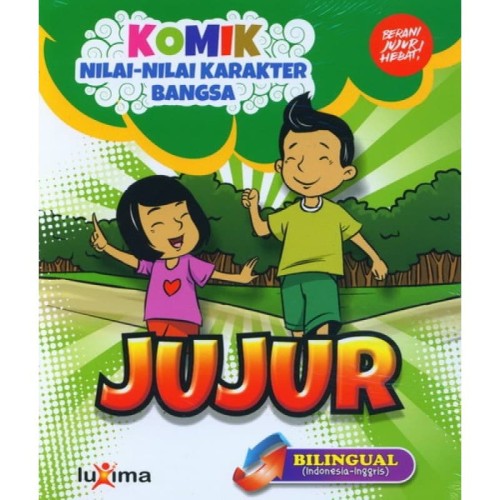 Komik Nilai - Nilai Karakter Bangsa :  Jujur / Rahayu Ummi Farida