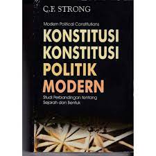 Konstitusi konstitusi politik modern : studi perbandingan tentang sejarah dan bentuk-bentuk konstitusi dunia