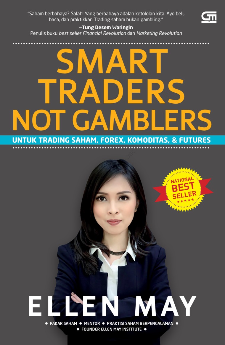 Smart traders not gamblers / Ellen May ; ilustrasi, Amelia Rukmasari