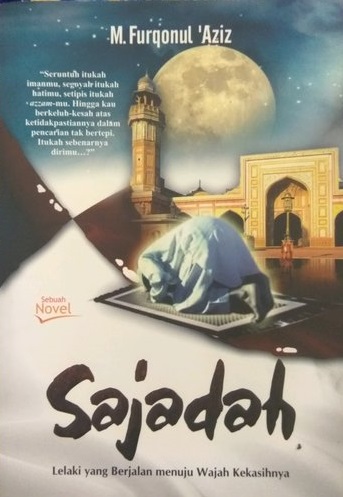 Sajadah : lelaki yang berjalan menuju wajah kekasihnya