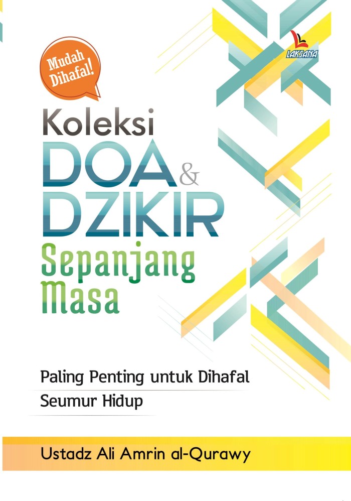 Koleksi doa & dzikir sepanjang masa / Ali Amrin al-Qurawy