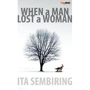 When a man lost a women / Ita Sembiring