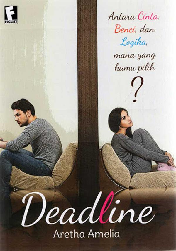 Deadline antara cinta benci dan logika mana yg kamu pilih