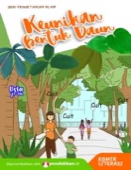Keunikan bentuk daun :  seri pengetahuan alam / Tim Komik Pendidikan.id ; ilustrasi cerita: Ida D.C.