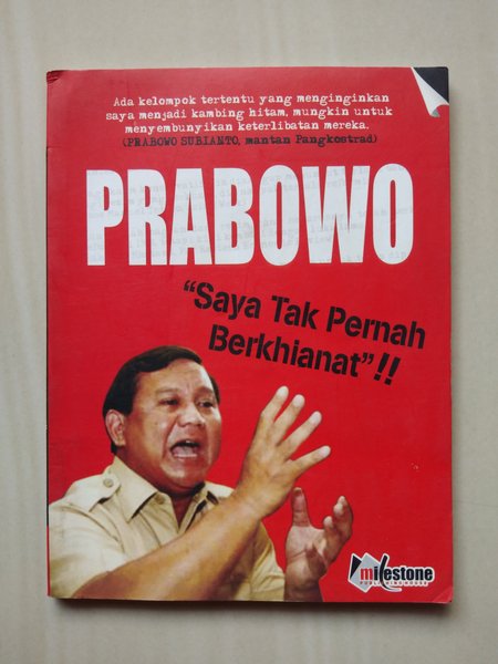 Prabowo : saya tak pernah berkhianat