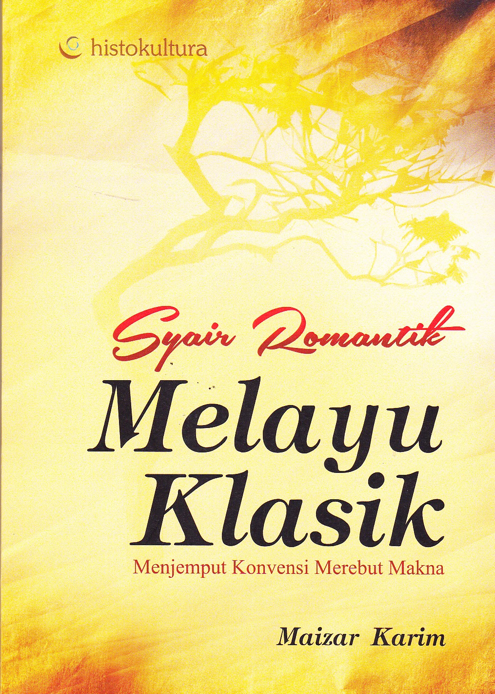 Syair Romantik Melayu Klasik : Menjemput Konvensi Merebut Makna