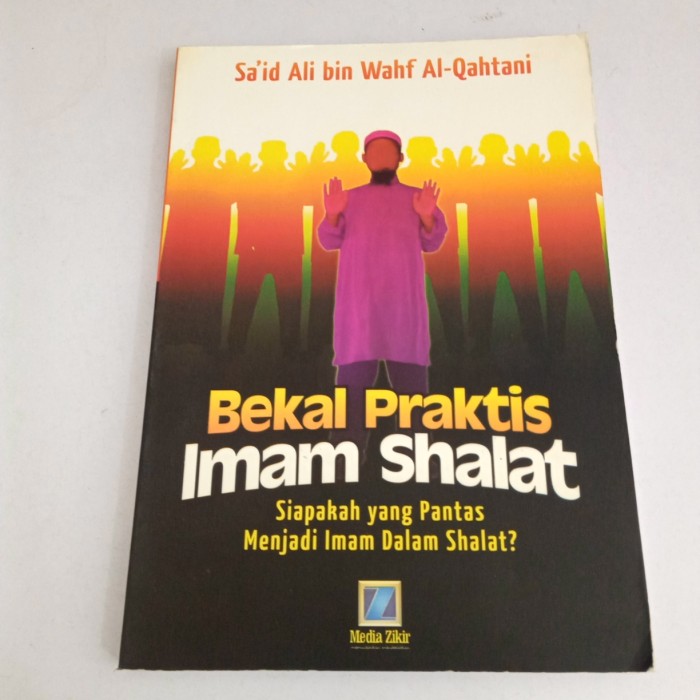 Bekal Praktis Imam Shalat : Siapakah yang Pantas Menjadi Imam Dalam Shalat?