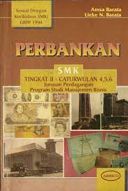 Perbankan SMK : tingkat II, Caturwulan 4,5,6, Jurusan Perdagangan Program Studi Manajemen Bisnis