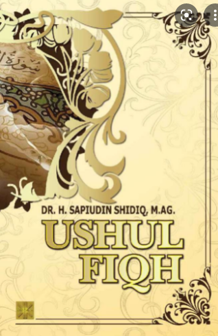 Ushul Fiqh : Sapiudin Shidiq
