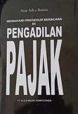 Memahami Prosedur Beracara Di Pengadilan Pajak