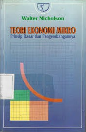 Teori Ekonomi Mikro : Prinsip Dasar dan Pengembangannya