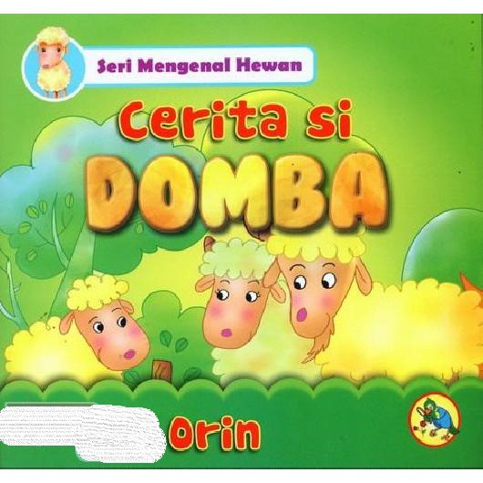 Cerita si domba :  seri mengenal hewan / Orin
