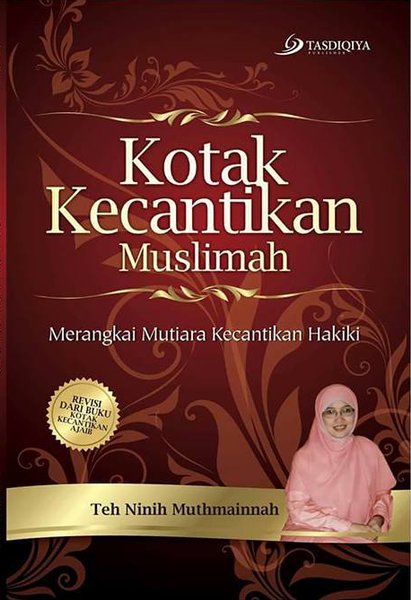Kotak kecantikan muslimah : merangkai mutiara kecantikan hakiki