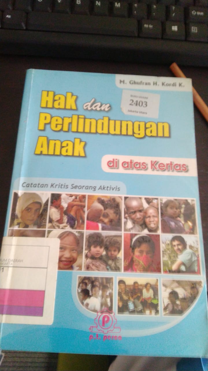 Hak dan Perlindungan Anak : Di atas kertas catatan kritis seorang aktivis