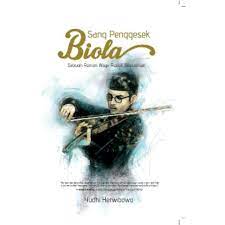 Sang penggesek biola : sebuah roman Wage Rudolf Supratman