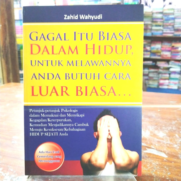 Gagal itu biasa dalam hidup, untuk melawannya anda butuh cara luar biasa...