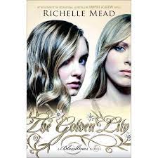 The Golden Lily :  a bloodlines novel / Richelle Mead
