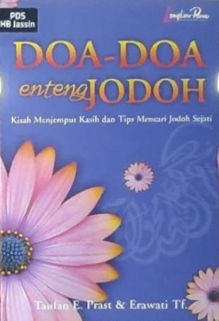 Doa-doa enteng jodoh : kisah menjemput kisah dan tips mencari jodoh sejati