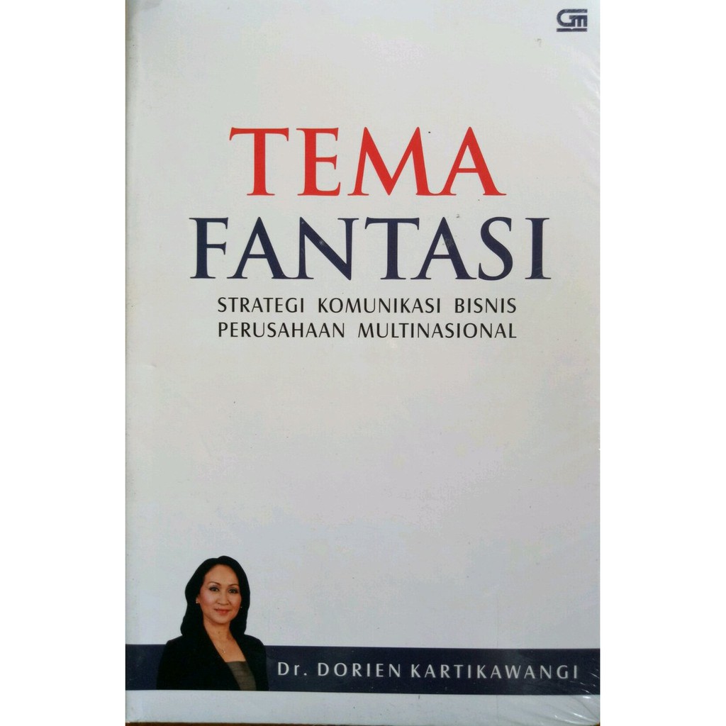 Tema fantasi : Strategi komunikasi bisnis perusahaan multinasional