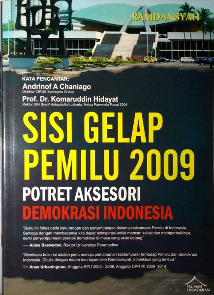 Sisi Gelap Pemilu 2009 : Potret Aksesori Demokrasi Indonesia