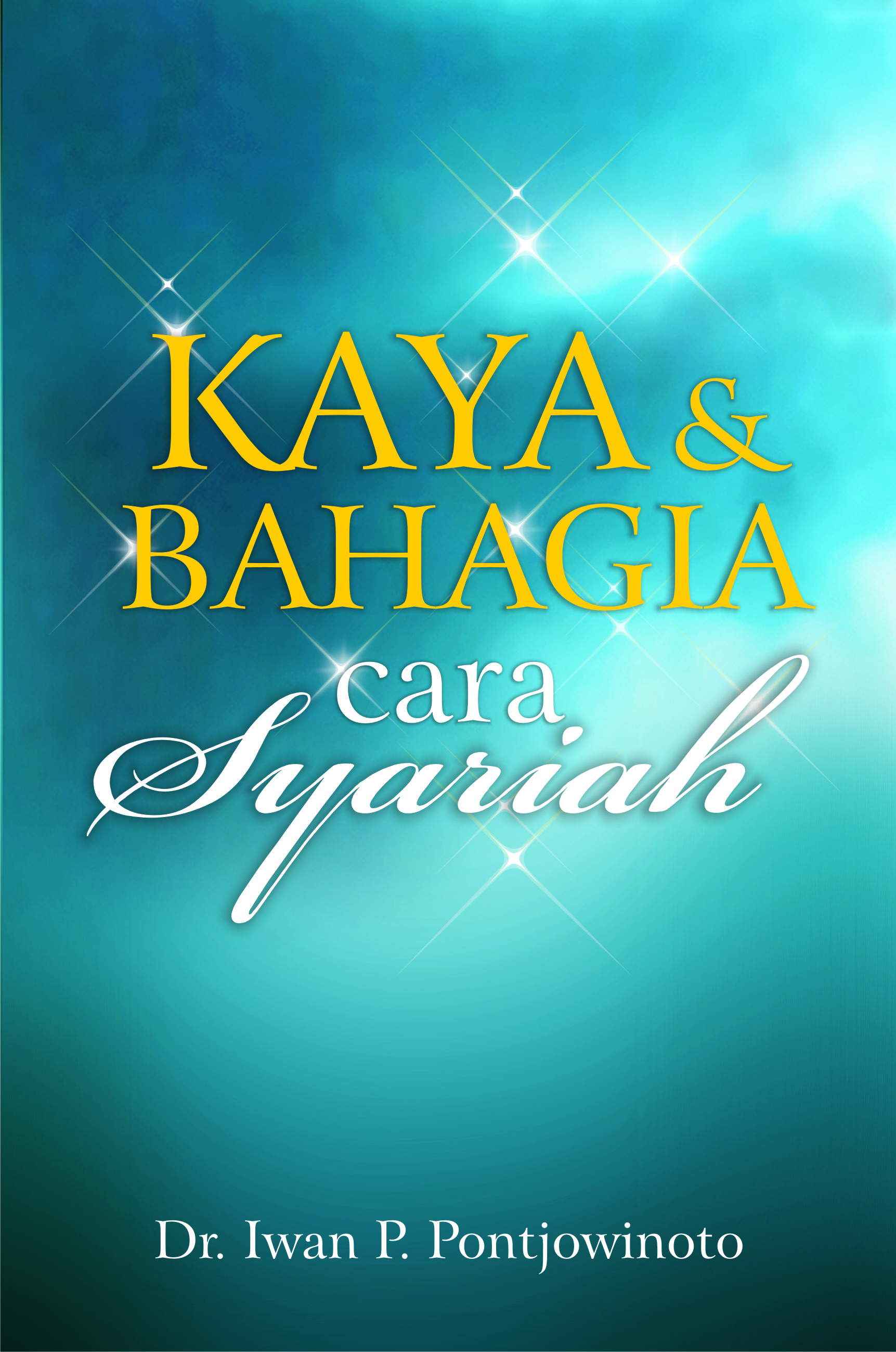 Kaya Bahagia Cara Syariah