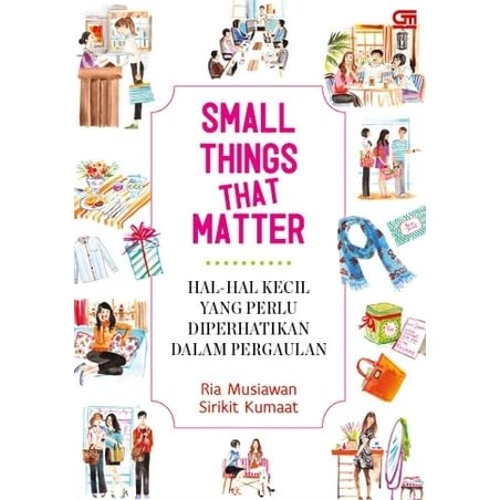 Small things that matter : Hal-hal kecil yang perlu diperhatikan dalam pergaulan