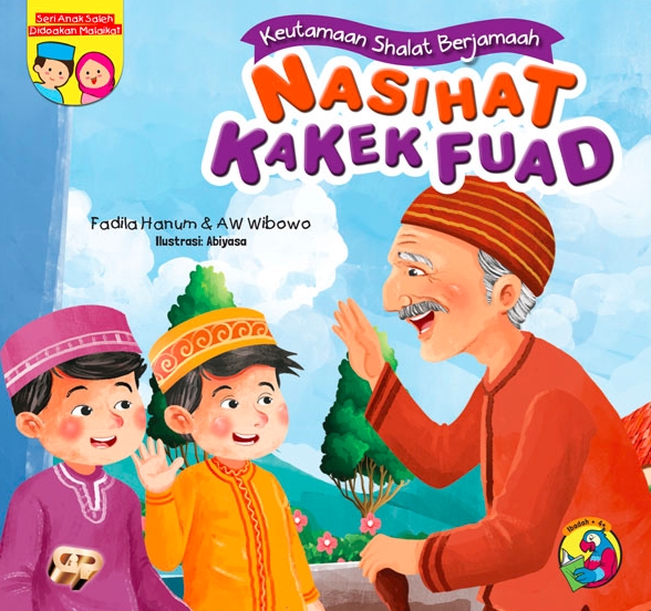 Seri anak saleh didoakan malaikat: nasihat kakek fuad - keutamaan shalat berjamaah