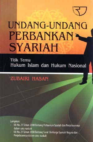 Undang-undang perbankan syariah : Titik temu hukum Islam dan hukum Nasional