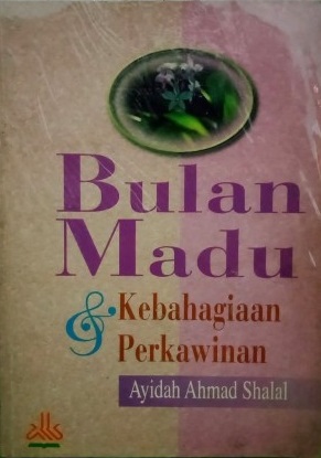 Bulan madu dan kebahagian perkawinan