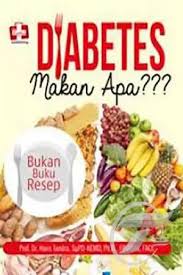 Diabetes makan apa??? : Bukan buku resep