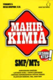 Mahir kimia SMP/MTs / Yohanes S., Mega Drupadi