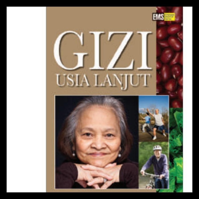 Gizi usia lanjut / Fatmah