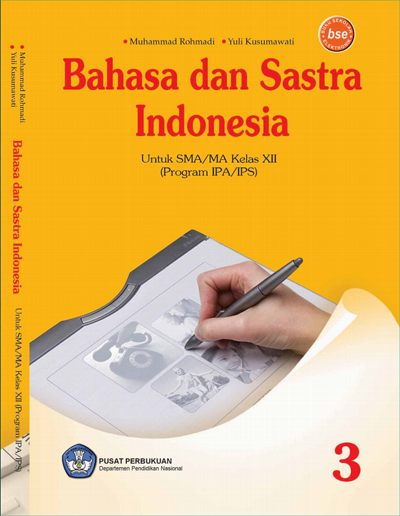 Bahasa Dan Sastra Indonesia : untuk SMA/MA kelas XII ( Program IPA/IPS)