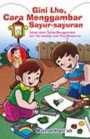 Gini loh,cara menggambar sayur-sayuran :  Tahap Demi Tahap Menggambar Dari Nol Sampai Jadi Plus Mewarnai / Munnal Hani'ah