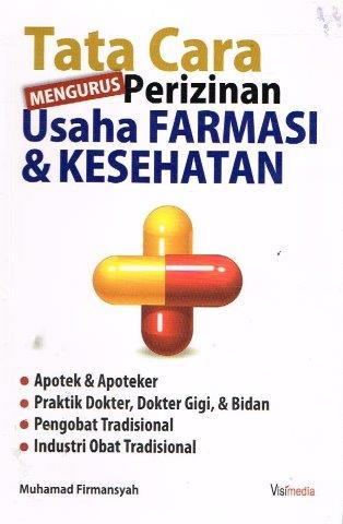 Tata cara mengurus Perizinan Usaha Farmasi dan Kesehatan