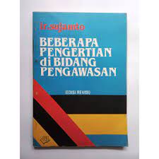 Beberapa pengertian di bidang pengawasan : edisi revisi