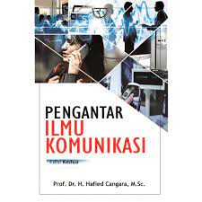 Pengantar Ilmu Komunikasi : Edisi Kedua