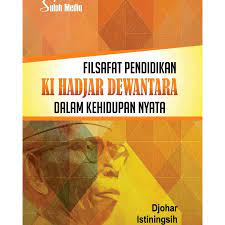 Filsafat pendidikan Ki Hadjar Dewantara dalam kehidupan nyata