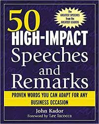 50 High-Impact Speeches and Remarks : Proven Words You Can Adapt for Any Business Occasion