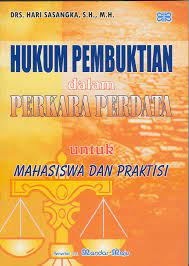 Hukum pembuktian dalam perkara perdata :  untuk mahasiswa dan praktisi / Drs. hari sasangka, s.h., m.h.
